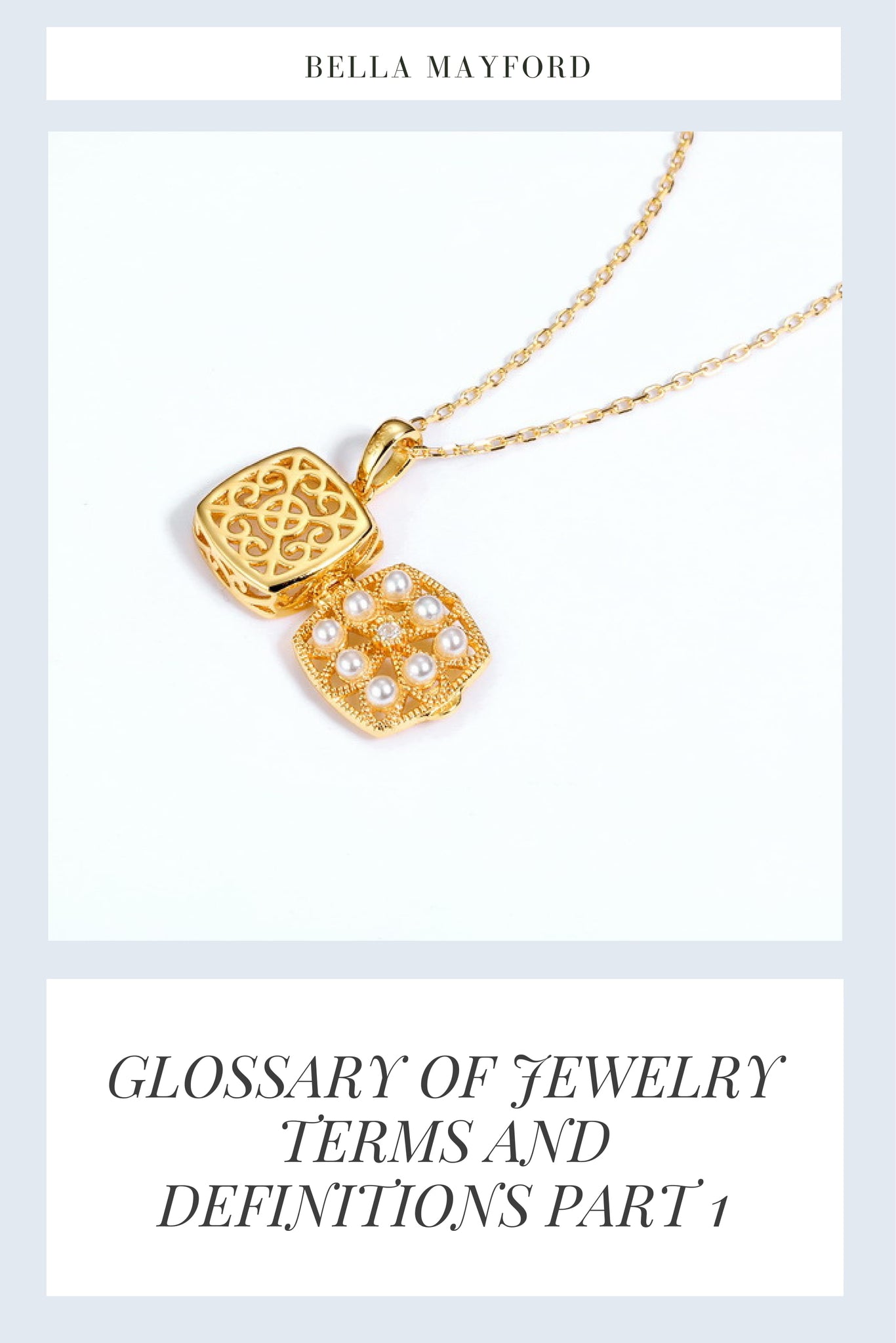 GLOSSARY OF JEWELRY TERMS AND DEFINITIONS PART 1